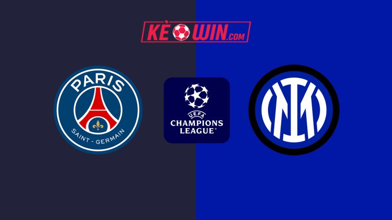 Paris Saint-Germain vs Inter – Kèo bóng đá 02h00 01/06/2025 – Champions League
