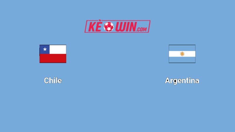 Chile vs Argentina – Kèo bóng đá 08h00 06/06/2025 – Vòng loại World Cup 2026