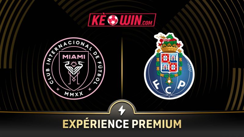 Inter Miami CF vs FC Porto – Kèo bóng đá 02h00 20/06/2025 – FIFA Club World Cup 2025