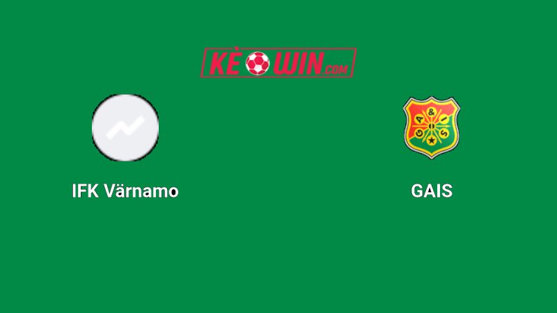 IFK Värnamo vs GAIS – Kèo bóng đá 22h30 02/08/2025 – VĐQG Thụy Điển