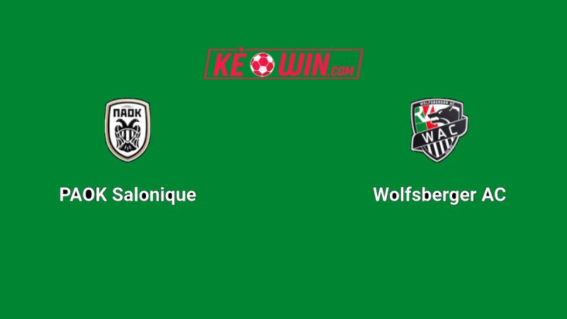 PAOK vs Wolfsberger AC – Kèo bóng đá 00h30 08/08/2025 – Europa League
