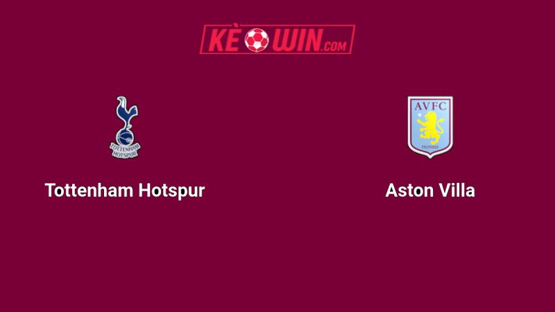Tottenham Hotspur vs Aston Villa – Kèo bóng đá 20h00 19/10/2025 – Ngoại hạng Anh
