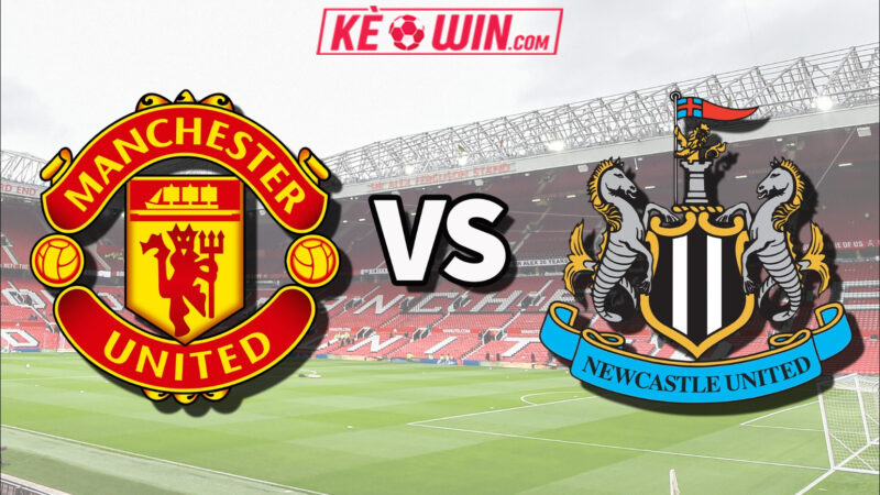 Manchester United vs Newcastle United – Kèo bóng đá 03h00 27/12/2025 – Ngoại hạng Anh