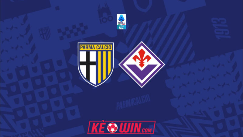 Parma vs Fiorentina – Kèo bóng đá 18h30 27/12/2025 – VĐQG Italia